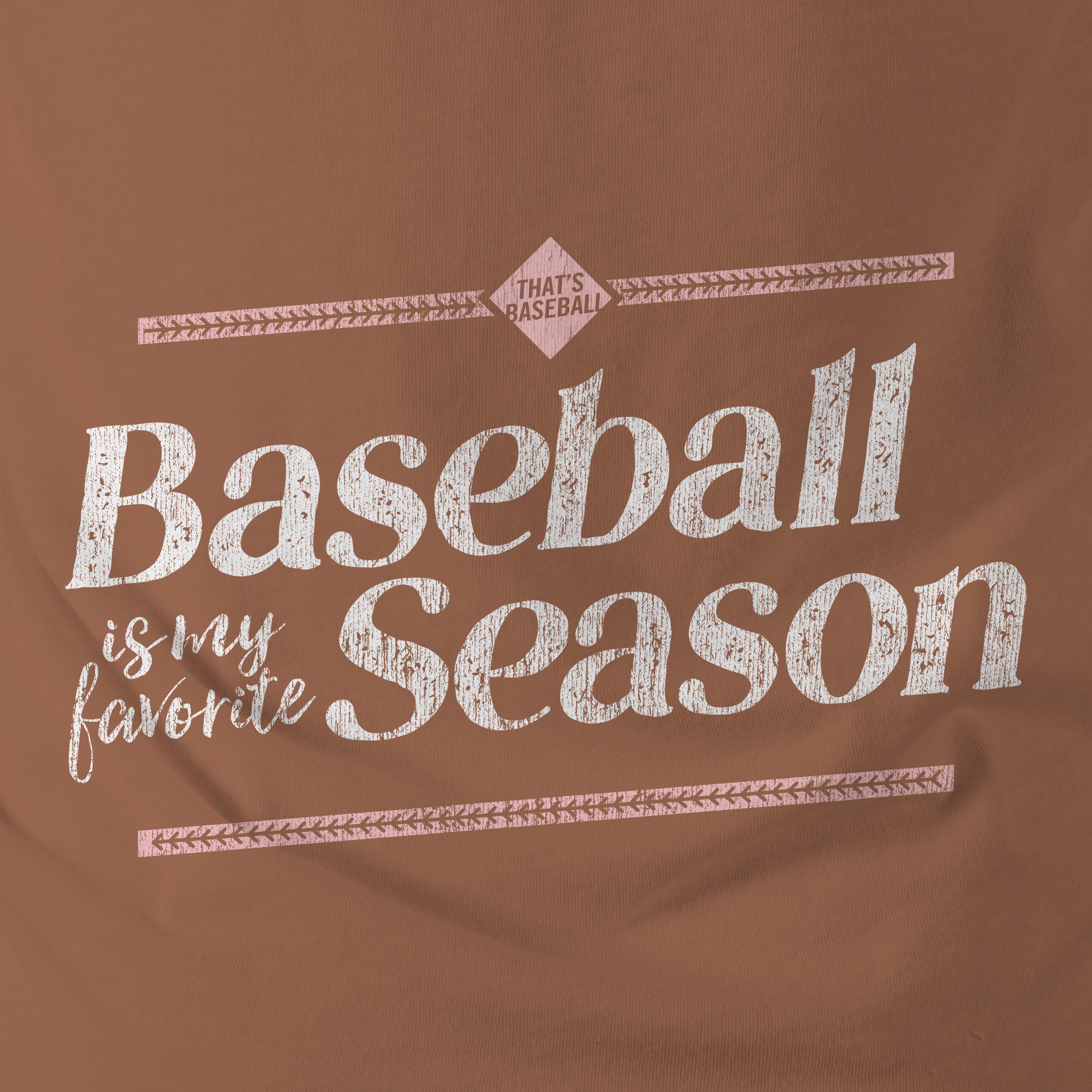 Baseball is My Favorite Season - Baseball Shirt for Women