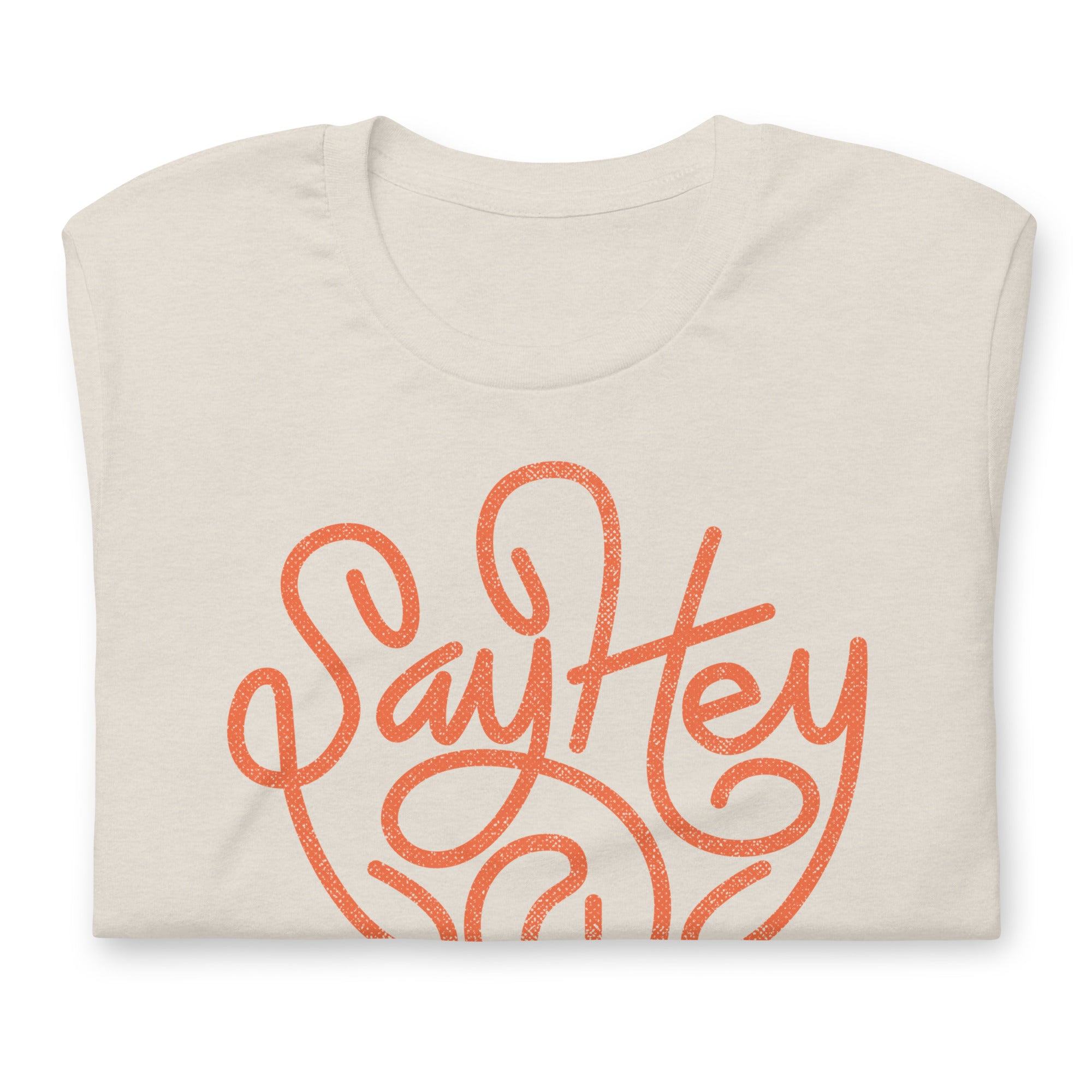 Say Hey TShirt