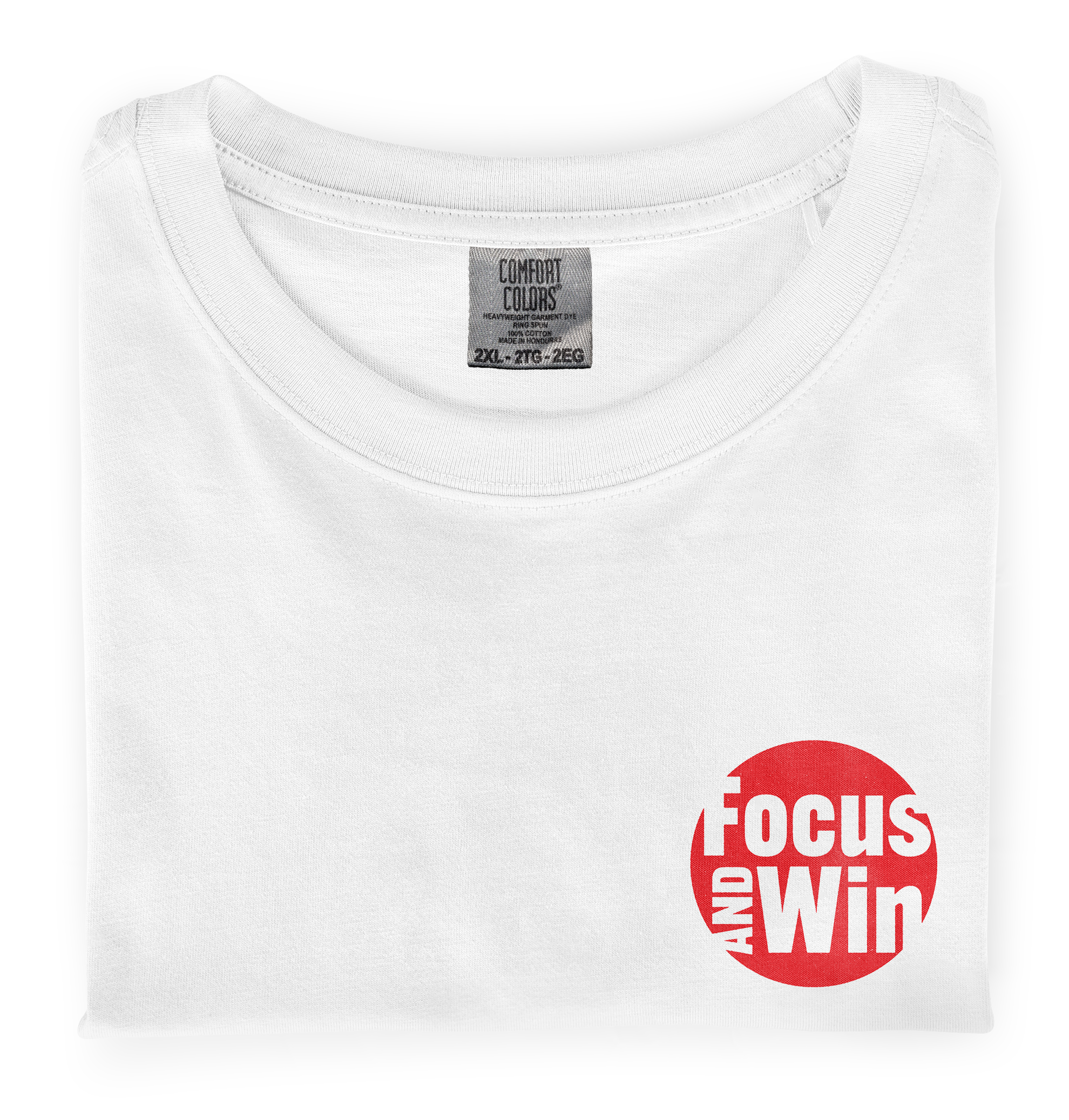 Close-up picture of a white t-shirt with a graphic printed on the front chest that says Focus and Win..