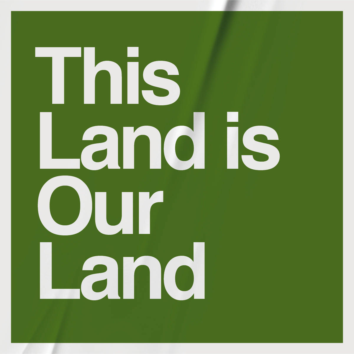 This Land is Our Land