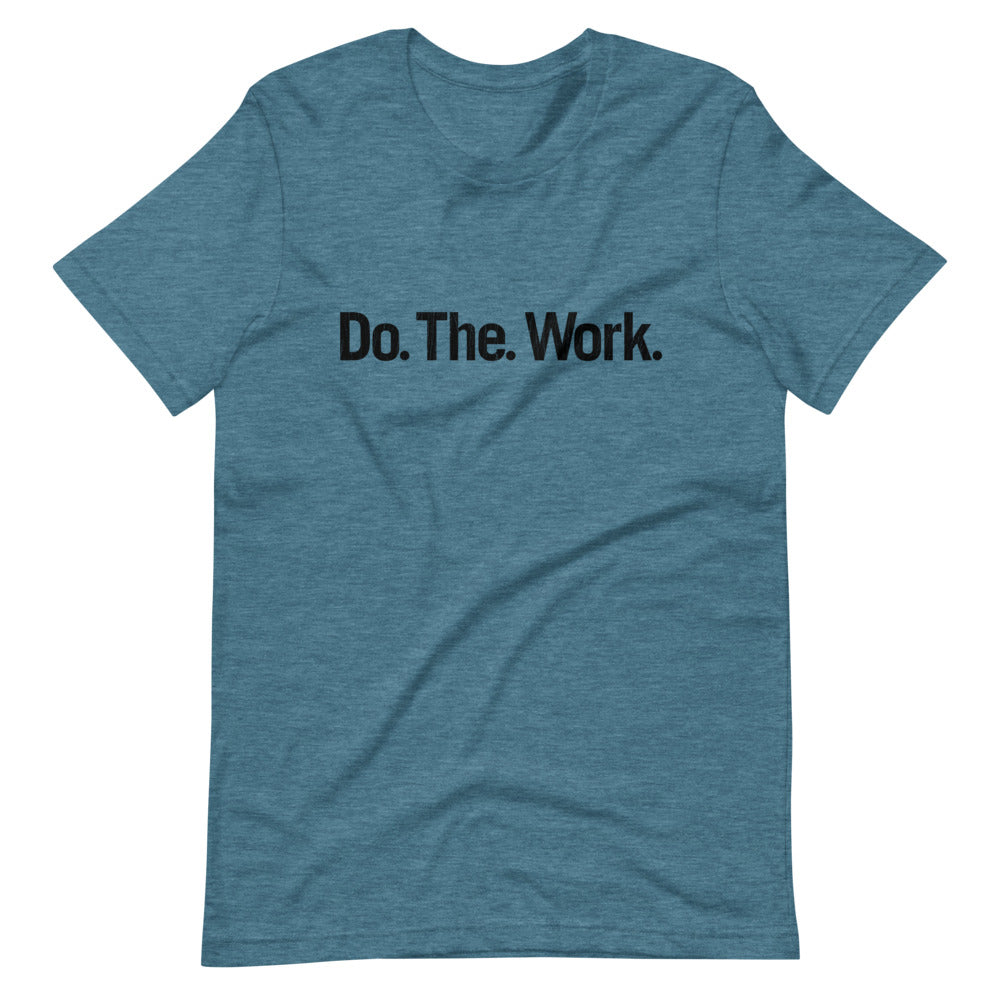 Do. The. Work.