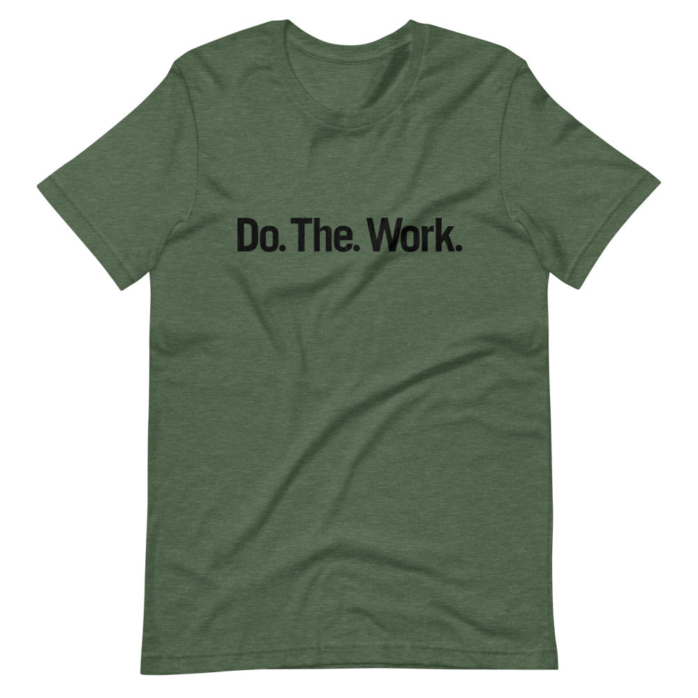 Do. The. Work.