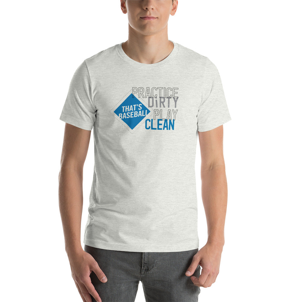 Practice Dirty, Play Clean T-shirt