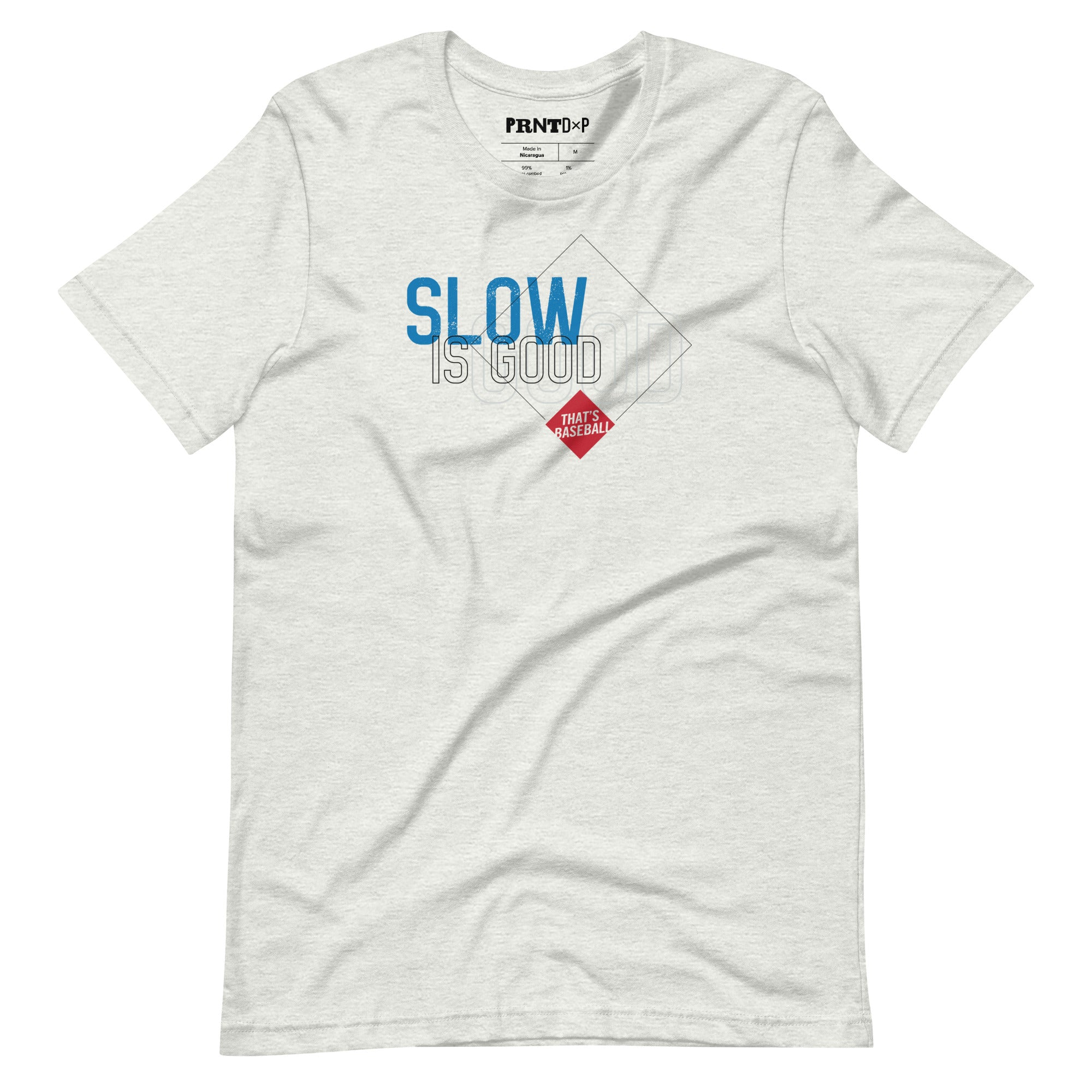 Slow Is Good T-shirt