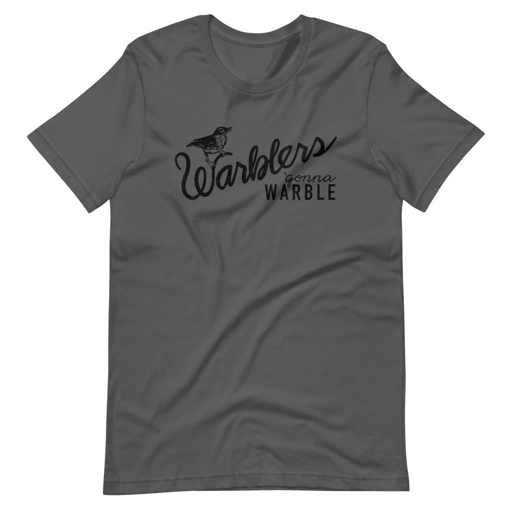 Warblers Gonna Warble Tshirt