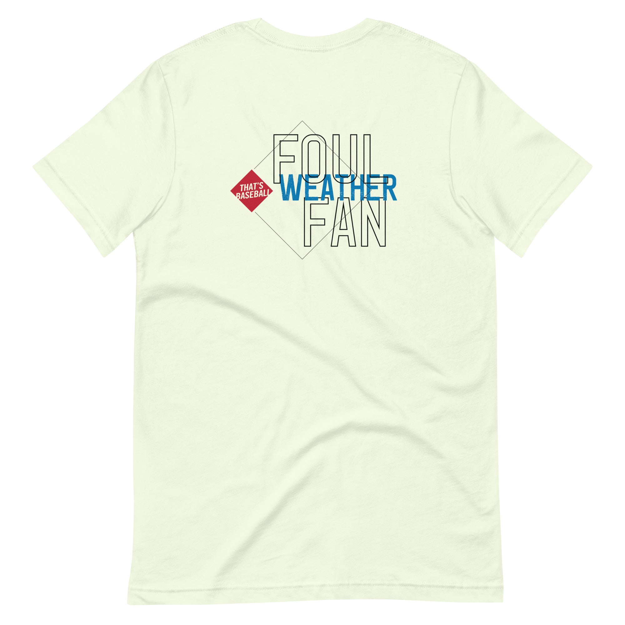 Foul Weather Fan T-shirt