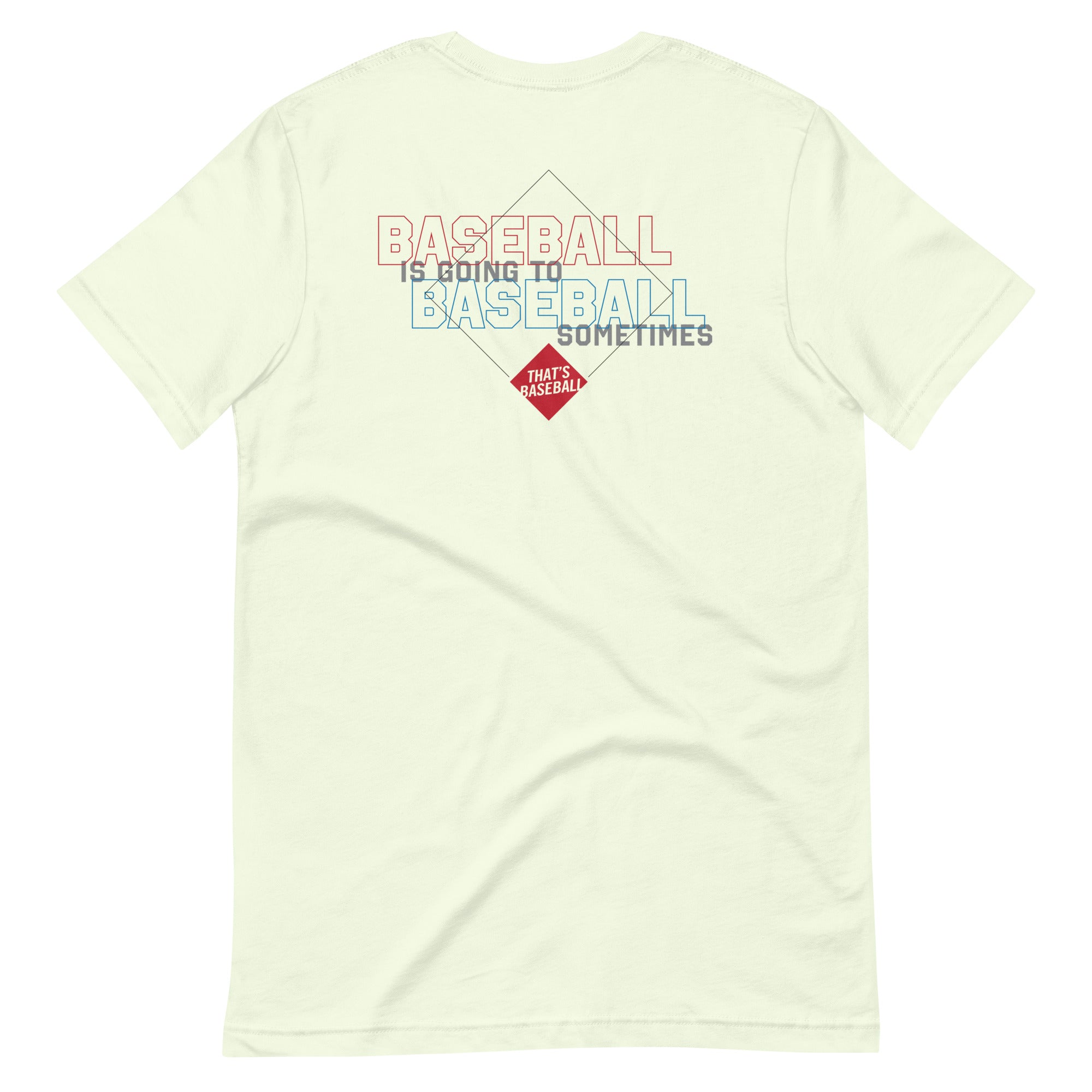 Baseball is Going to Baseball Sometimes Tshirt