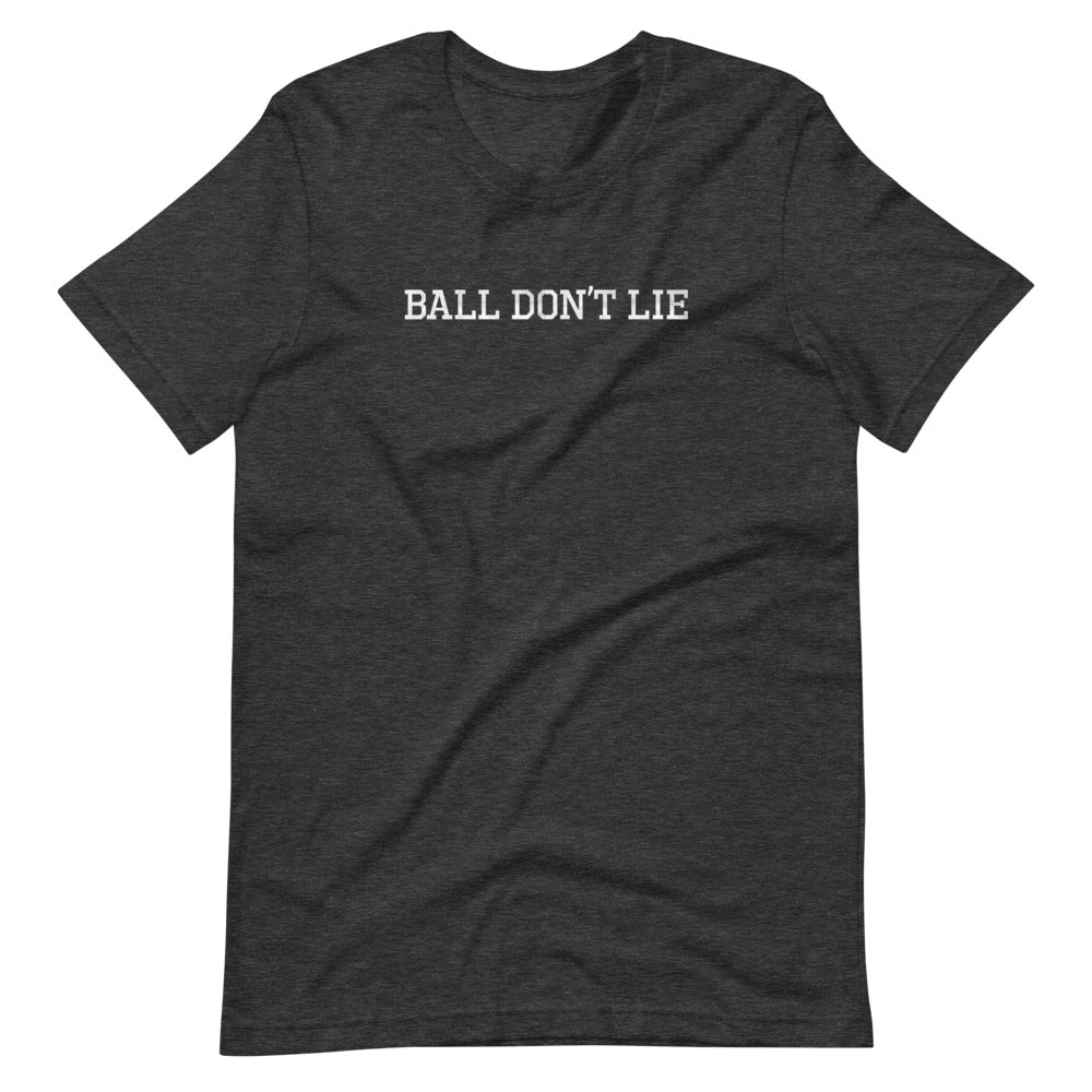 Ball Don't Lie T-shirt