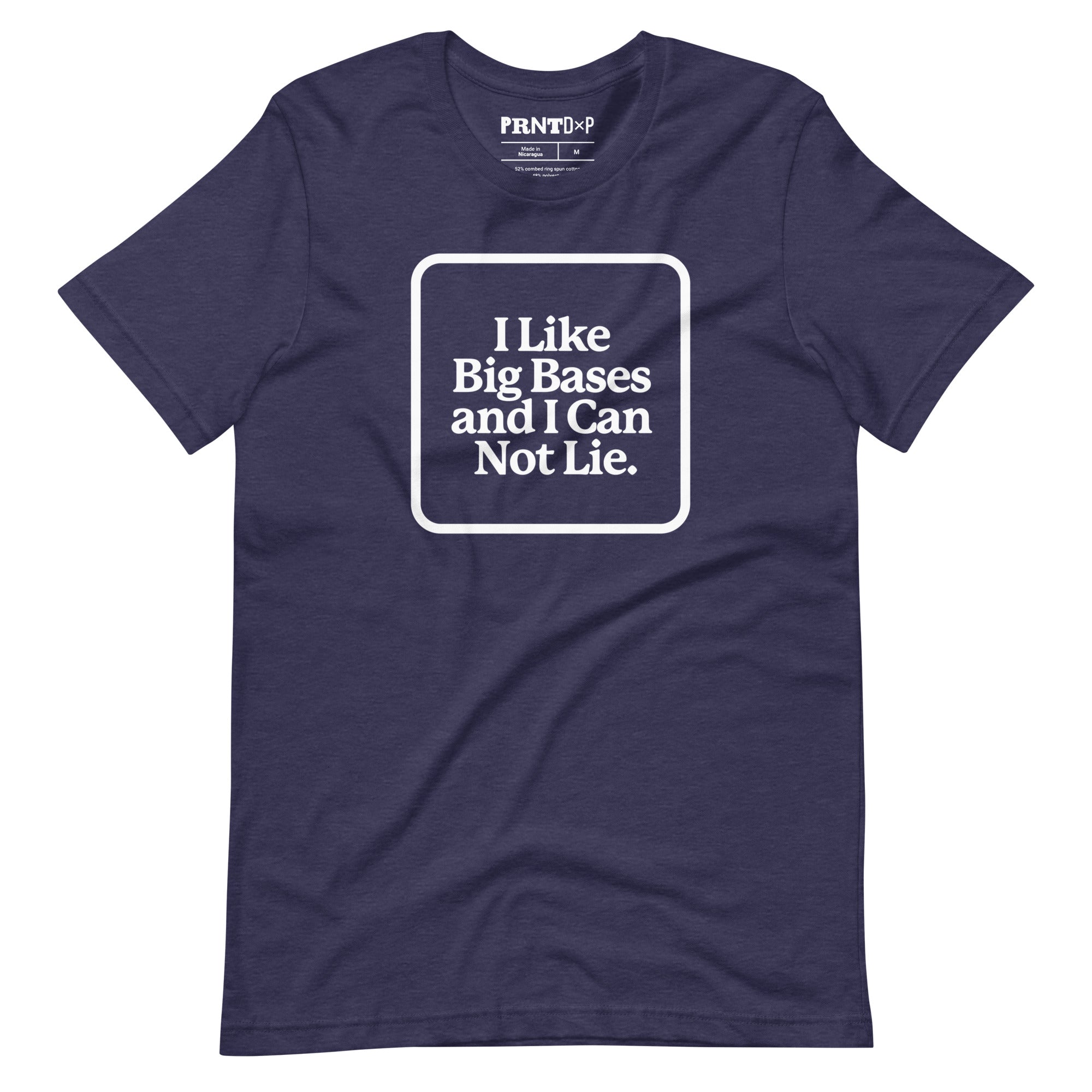 A heather navy t-shirt with a graphic printed in white that reads I like Big Bases and I can not lie.