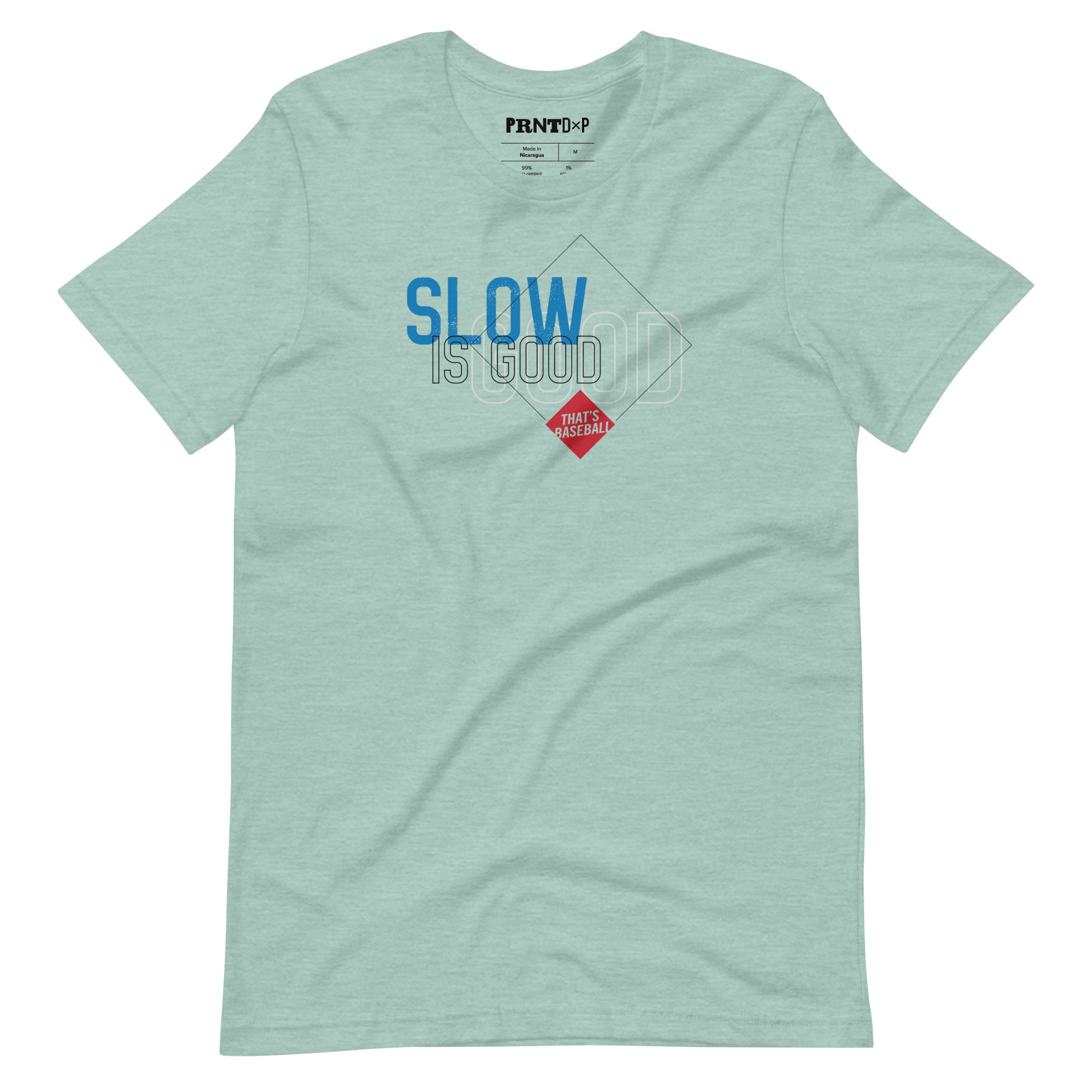 Slow Is Good T-shirt