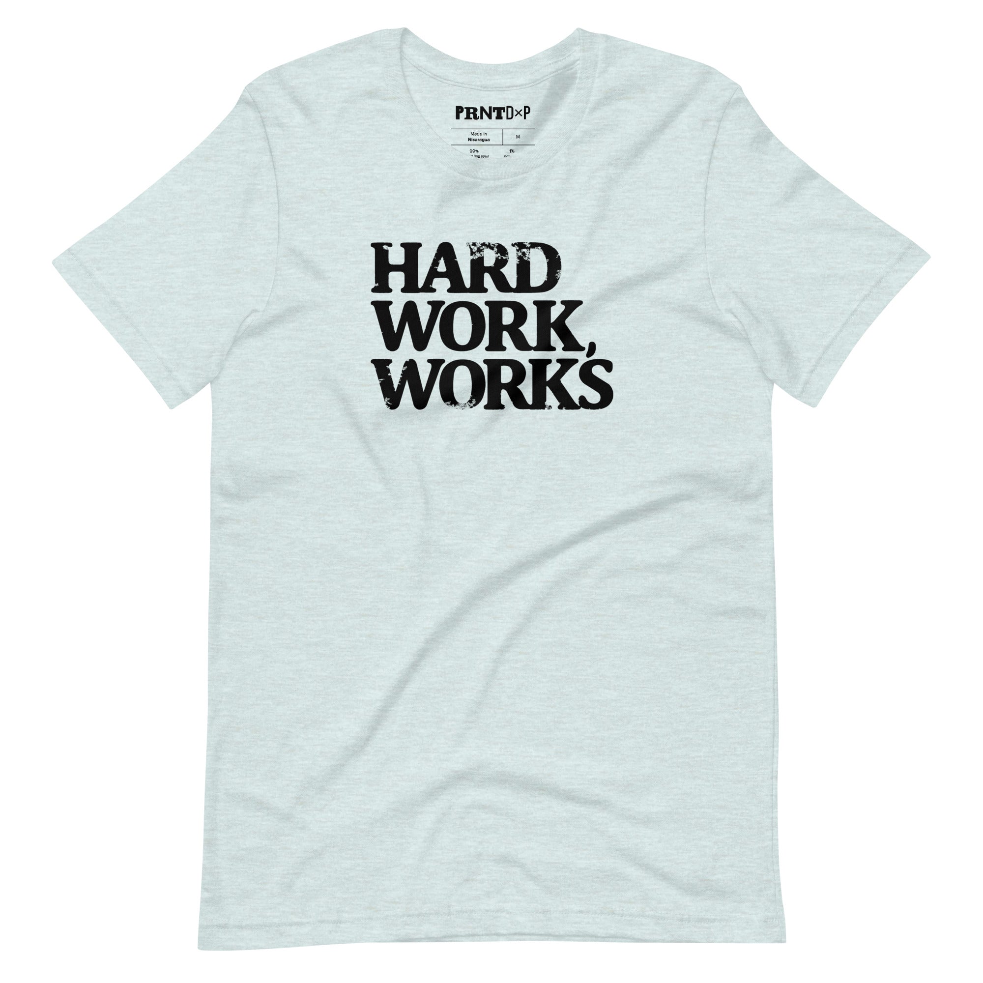 Hard Work, Works T-Shirt