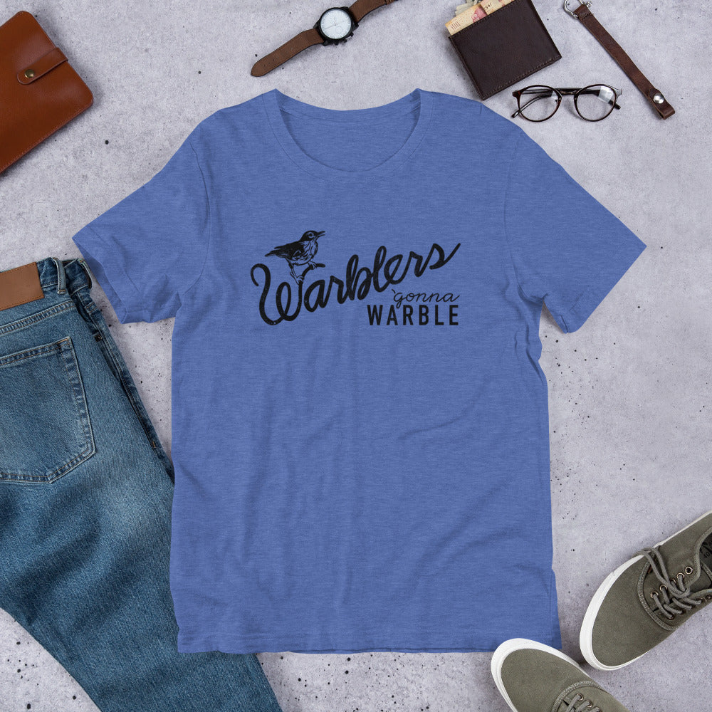 Warblers Gonna Warble Tshirt