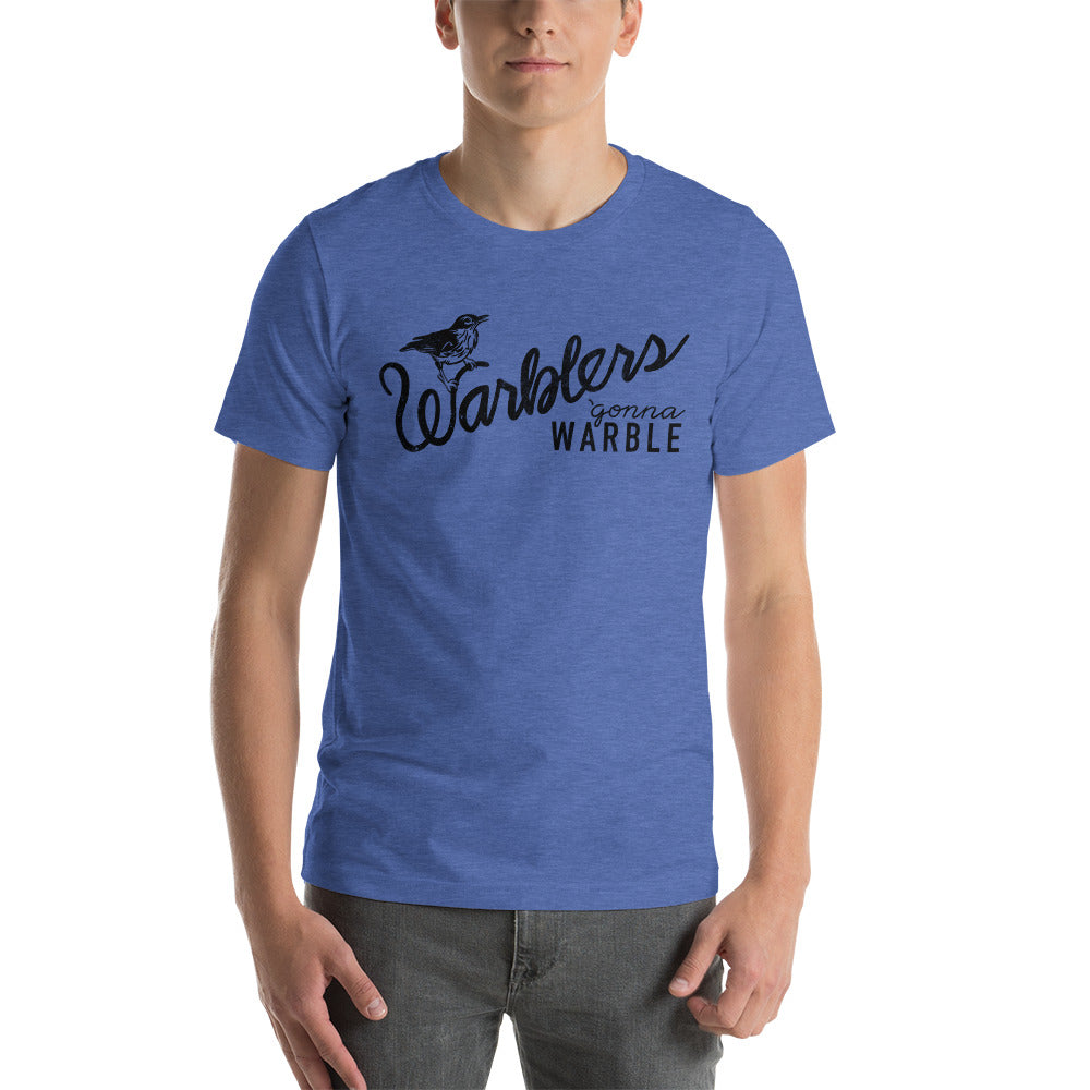 Warblers Gonna Warble Tshirt