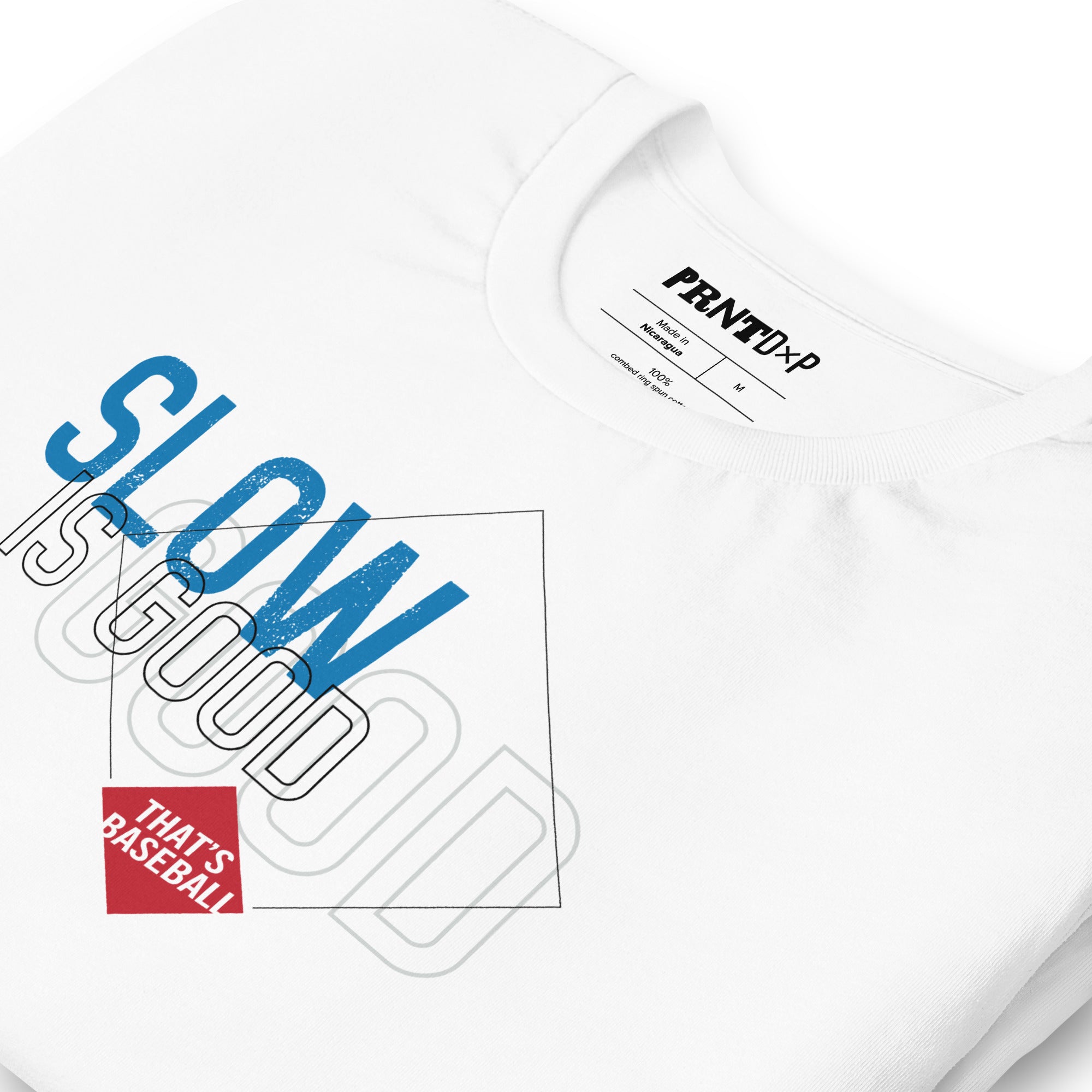 Slow Is Good T-shirt